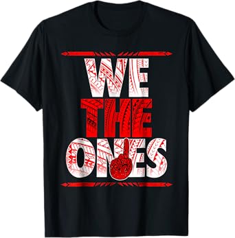 Funny Reigns - We The Ones T-Shirt