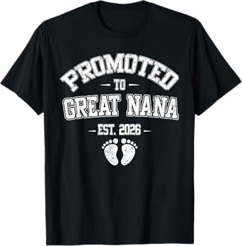 Promoted To Great Nana Est 2026 New Great Nana Fathers Day T-Shirt