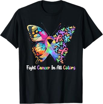 Fight Cancer Comes in all and Everyday Color Support Cancer T-Shirt