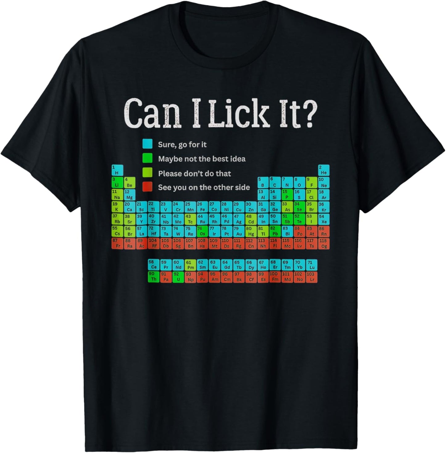 Can I Lick It Funny Back To School Periodic Table Of Element T-shirt by TeeBrew