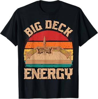 Patio Big Deck Energy Grilling Outdoorsy Meat BBQ Smoker T-Shirt