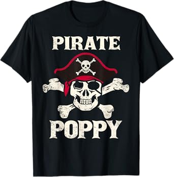 Pirate Poppy Skeleton Captain Funny Skull Pirate Poppy T-Shirt