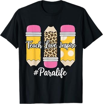 Teach Love Inspire Paralife T-Shirt
