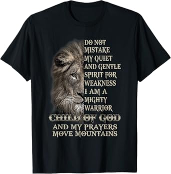 I Am A Mighty Warrior Child Of God Lion Christ Jesus Lover T-Shirt