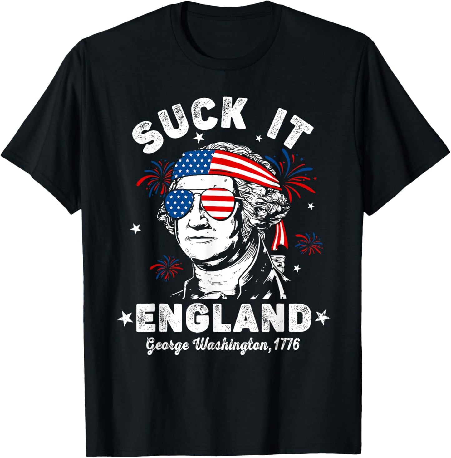 Suck It England Funny 4th Of July George Washington 1776 T-shirt