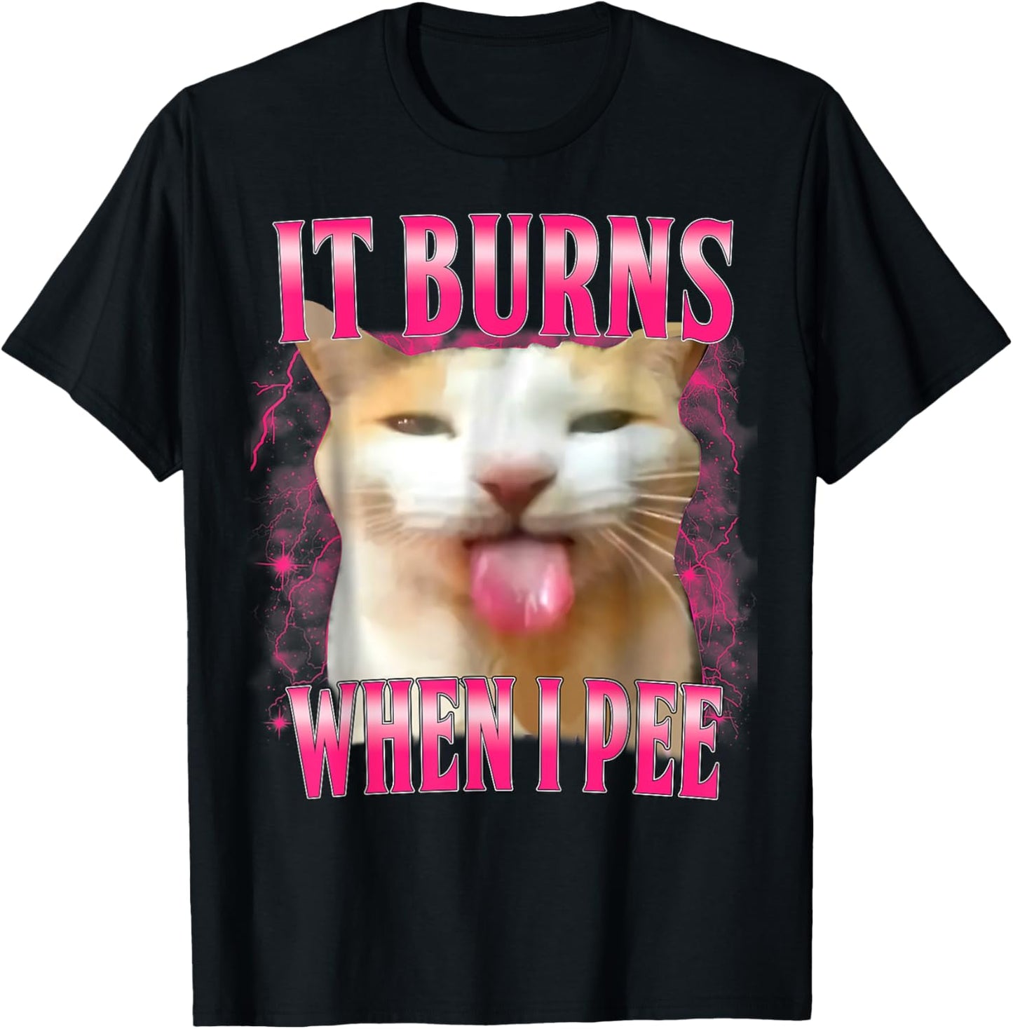 It Burns When I Pee Funny Silly Cat Meme Vintage Animals Men T-Shirt