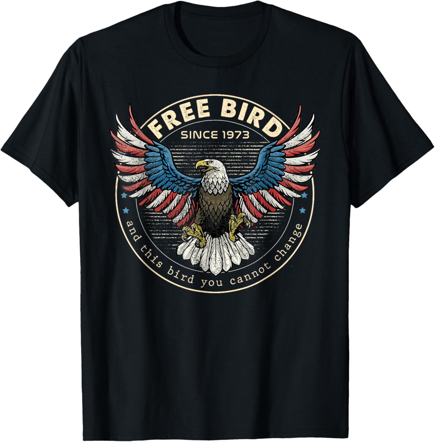 Free American Bird, This Bird You Cannot Change, 4th Of July T-Shirt