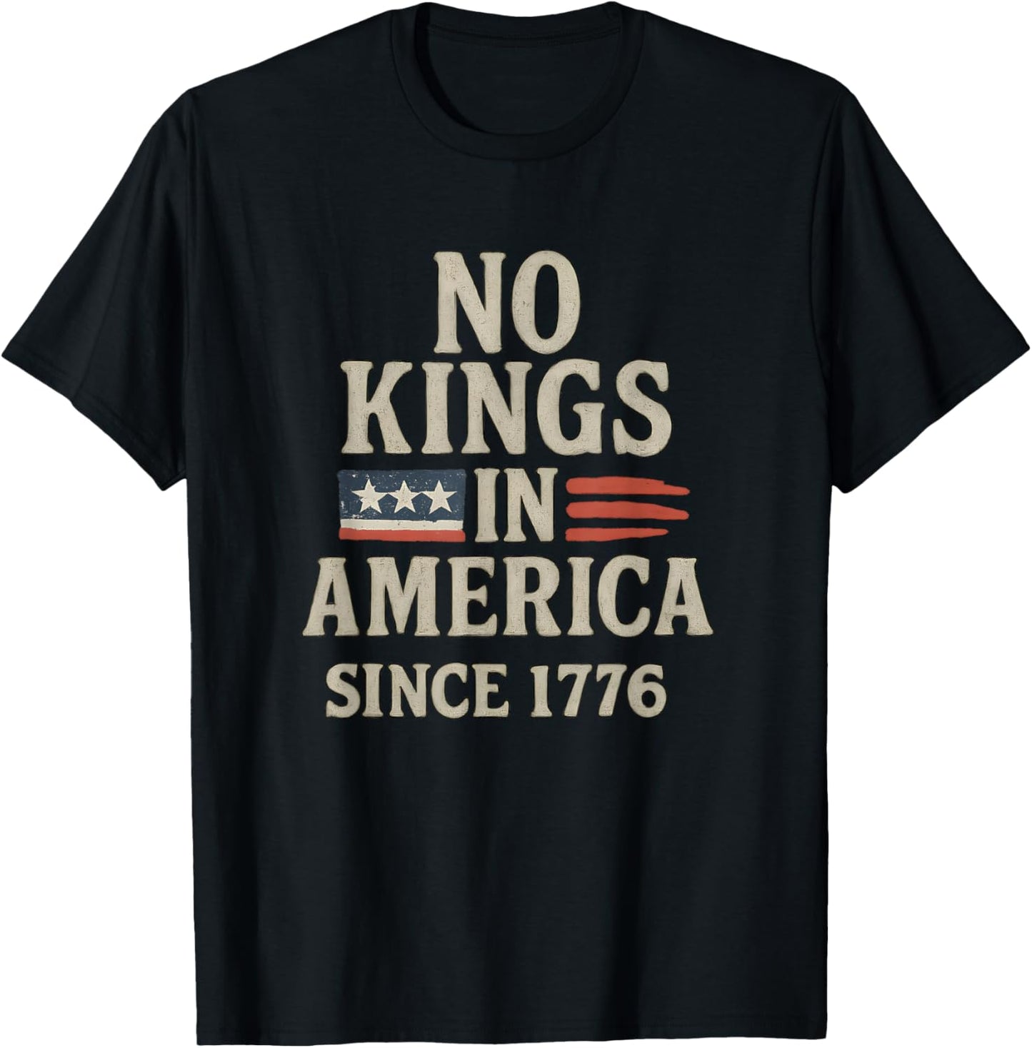No Kings In America Since 1776 Design T-Shirt