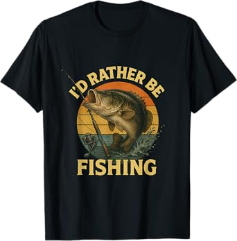 Funny Id Rather Be Bass Fishing T-Shirt