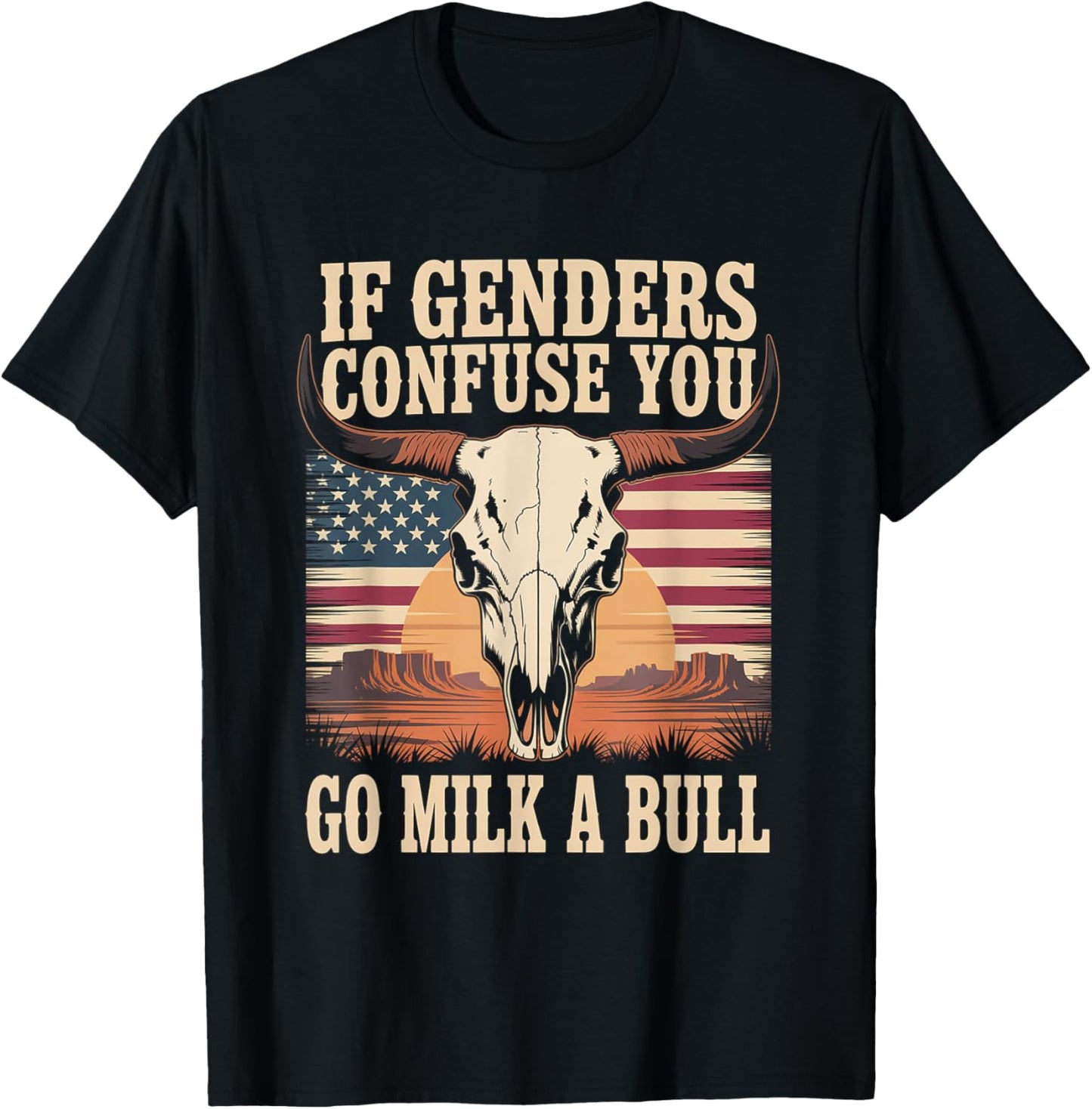 Funny Quote if Genders Confuse You Go Milk a Bull Vintage T-Shirt