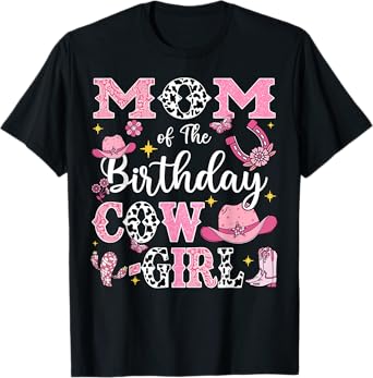 Mom Of The Birthday Cow-Girl Rodeo Cow Girl Birthday T-Shirt