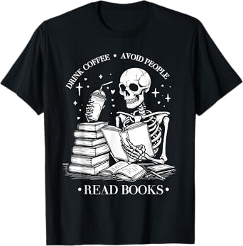 Drink Coffee Avoid People Read Books Halloween Skeleton T-Shirt