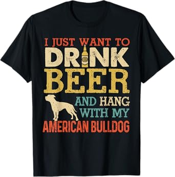 American Bulldog Dad Drink Beer Hang With Dog Funny Vintage T-Shirt