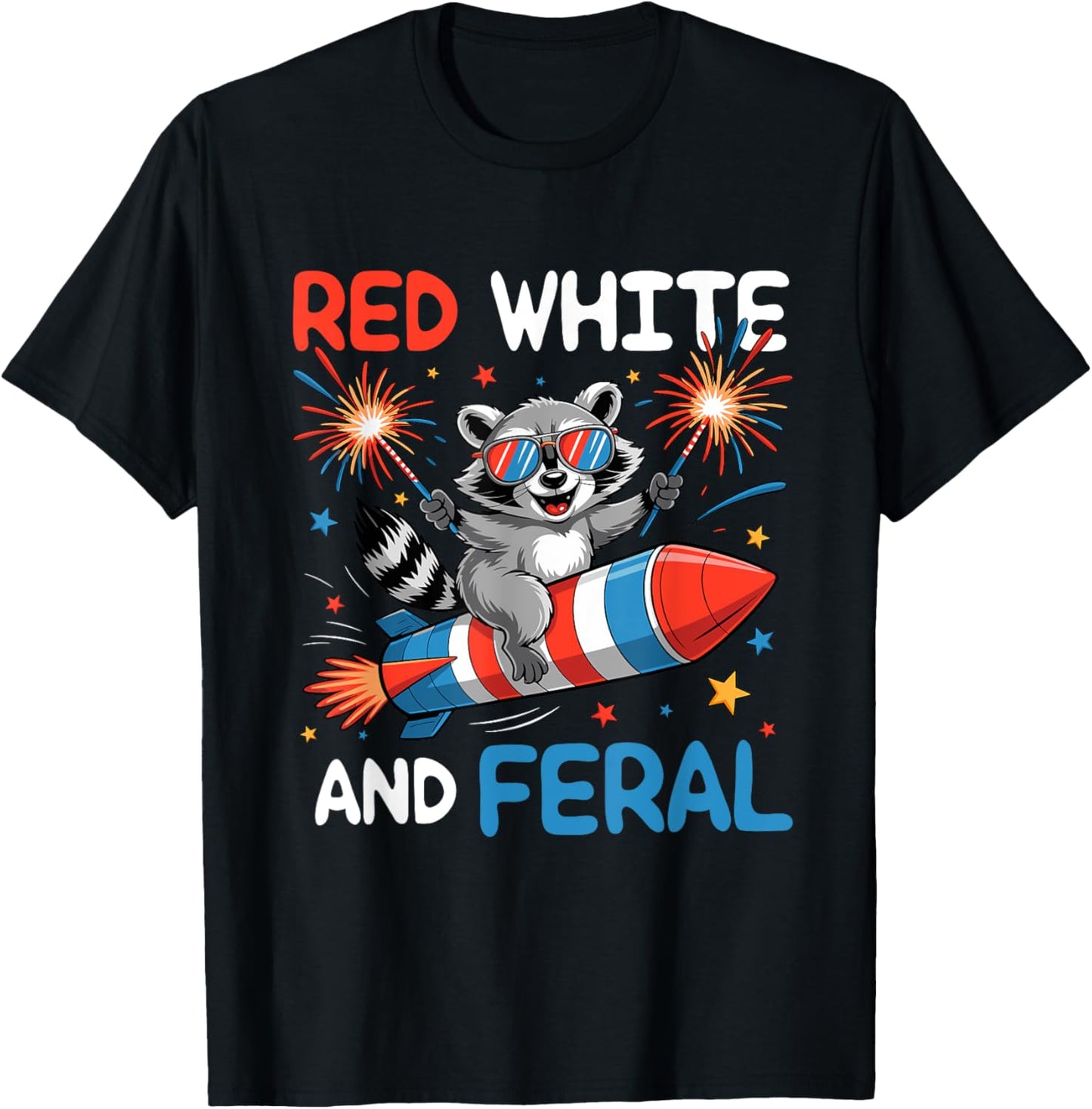 Funny Red White & Feral Raccoon 4th Of July Men Women Kids T-shirt