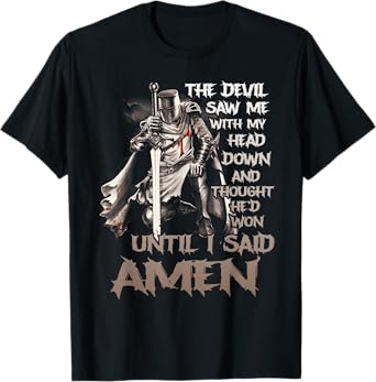 The Devil Saw Me With My Head Down Christian Bible Verse T-Shirt