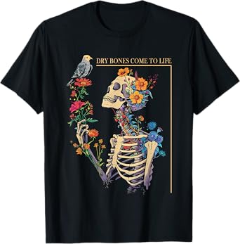 Flower Skeleton Dry Bones Come To Life Floral T-Shirt