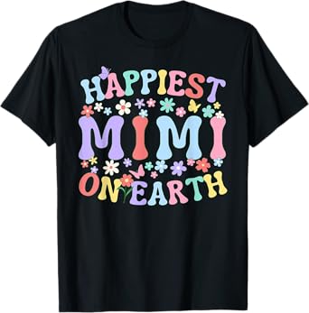 Happiest Mimi On Earth Family Trip Squad Groovy Grandma T-Shirt
