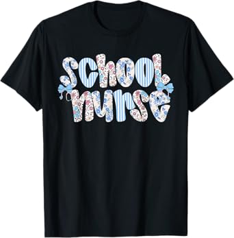 School Nurse Floral Nursing School Nurse Day Nurse Life T-Shirt