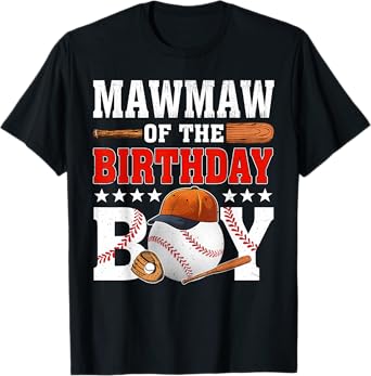 Mawmaw of The Birthday Boy Baseball Lovers Family Matching T-Shirt
