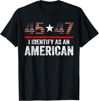 45 47 I Identify As An American, No Identity Politics T-Shirt