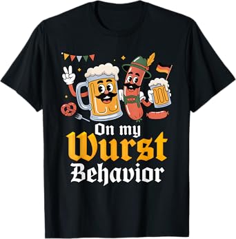 Oktoberfest On My Wurst Behavior Sausage Beer German Men T-Shirt