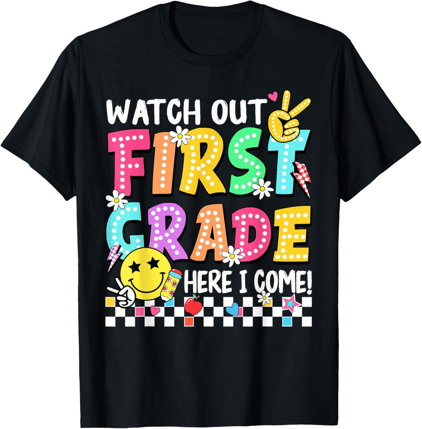 Watch Out First Grade Here I Come 1st Grade Back to School T-Shirt