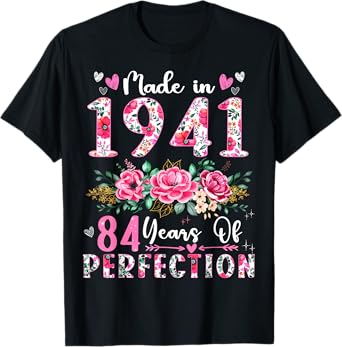 84 Year Old Made In 1941 Floral 84th Birthday Women T-Shirt