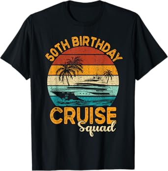 50th Birthday Cruise Squad Gifts 2025 Matching Party Family T-Shirt