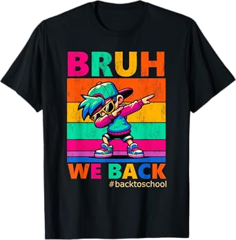 Bruh We Back Teachers Kids Funny Back To School T-Shirt T-Shirt