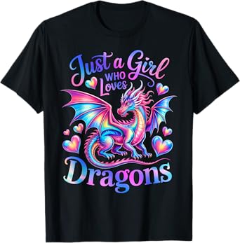 Cute Just A Girl Who Loves Dragons Birthday Girls Kids Women T-Shirt