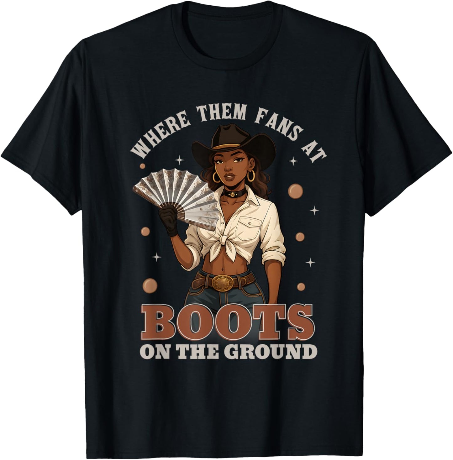 Boots On The Ground Juneteenth Cowgirl Where Them Fans At T-Shirt