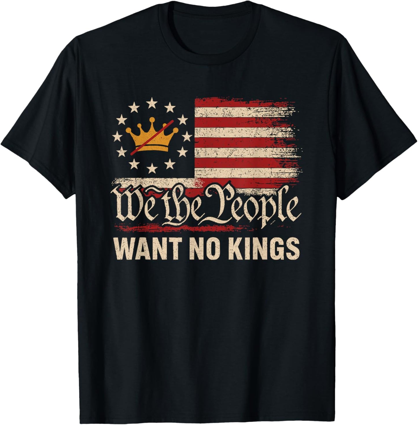 We The People Want No Kings In America T-shirt