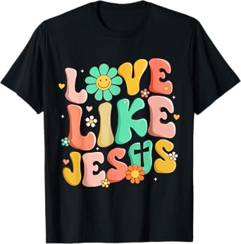 Retro Love Like Jesus Christian Religious God Lovers Gift T-Shirt