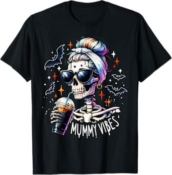 Mummy Vibes Skeleton Coffee Mom Spooky Season Halloween T-Shirt