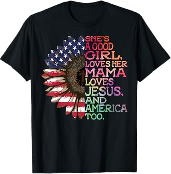 She's A Good Girl Loves Her Mama Jesus & America Too Hippie T-Shirt