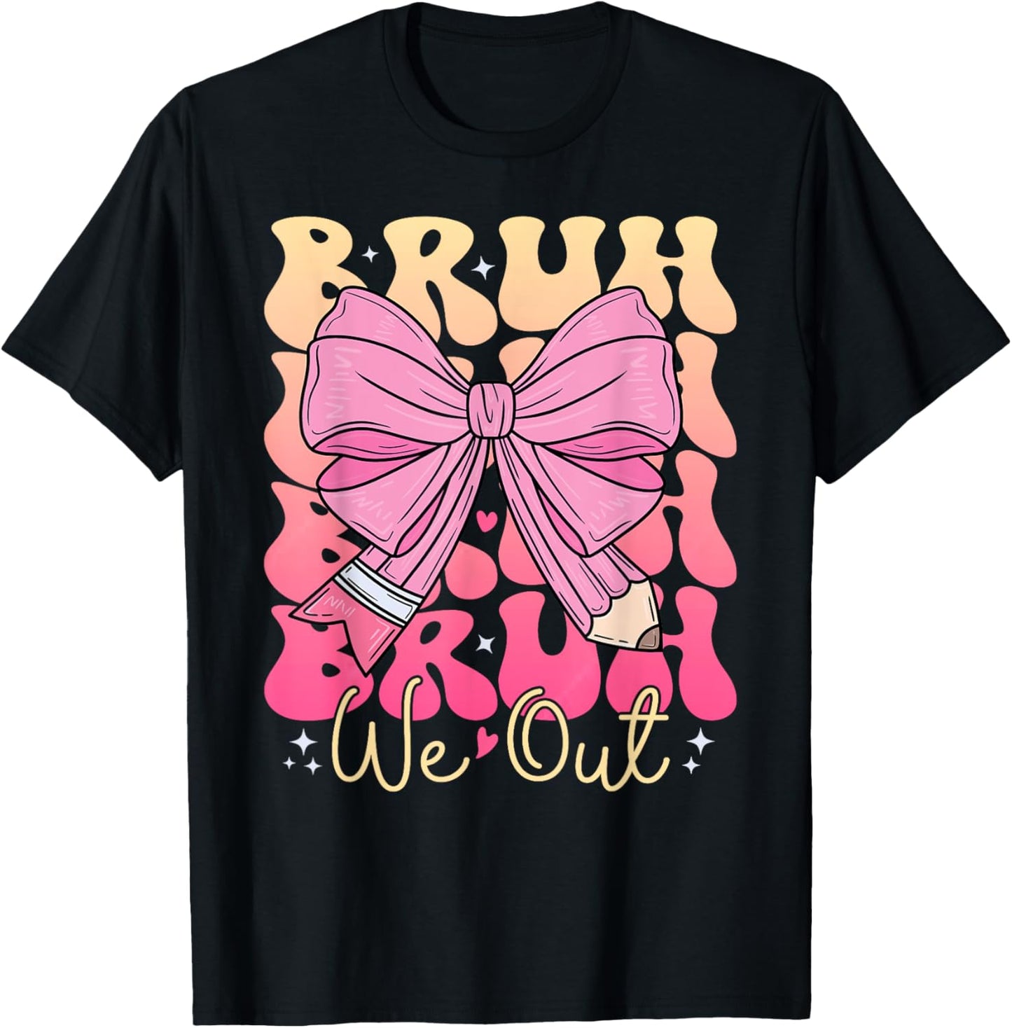 Bruh We Out Teacher End of Year School Out For Summer Break T-Shirt