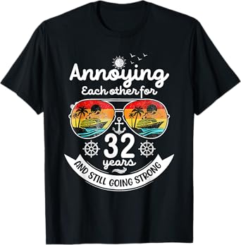 Annoying Each Other 32 Year 32nd Wedding Anniversary Cruise T-Shirt