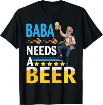 Baba Needs A Beer Funny German Grandpa Oktoberfest Drinker T-Shirt
