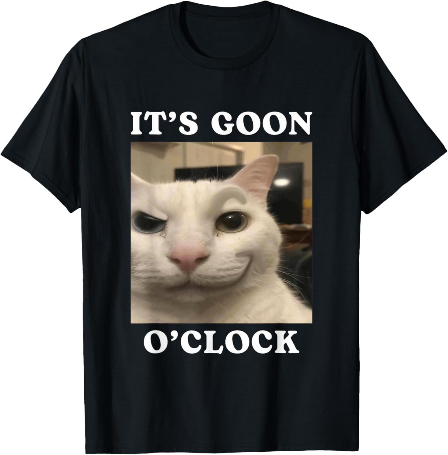 It's Goon O'clock Funny Cat T-Shirt