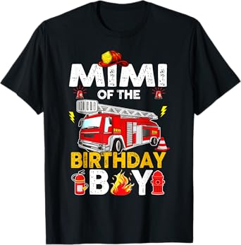 Mimi Of The Birthday Boy Fire Truck Firefighter Party T-Shirt