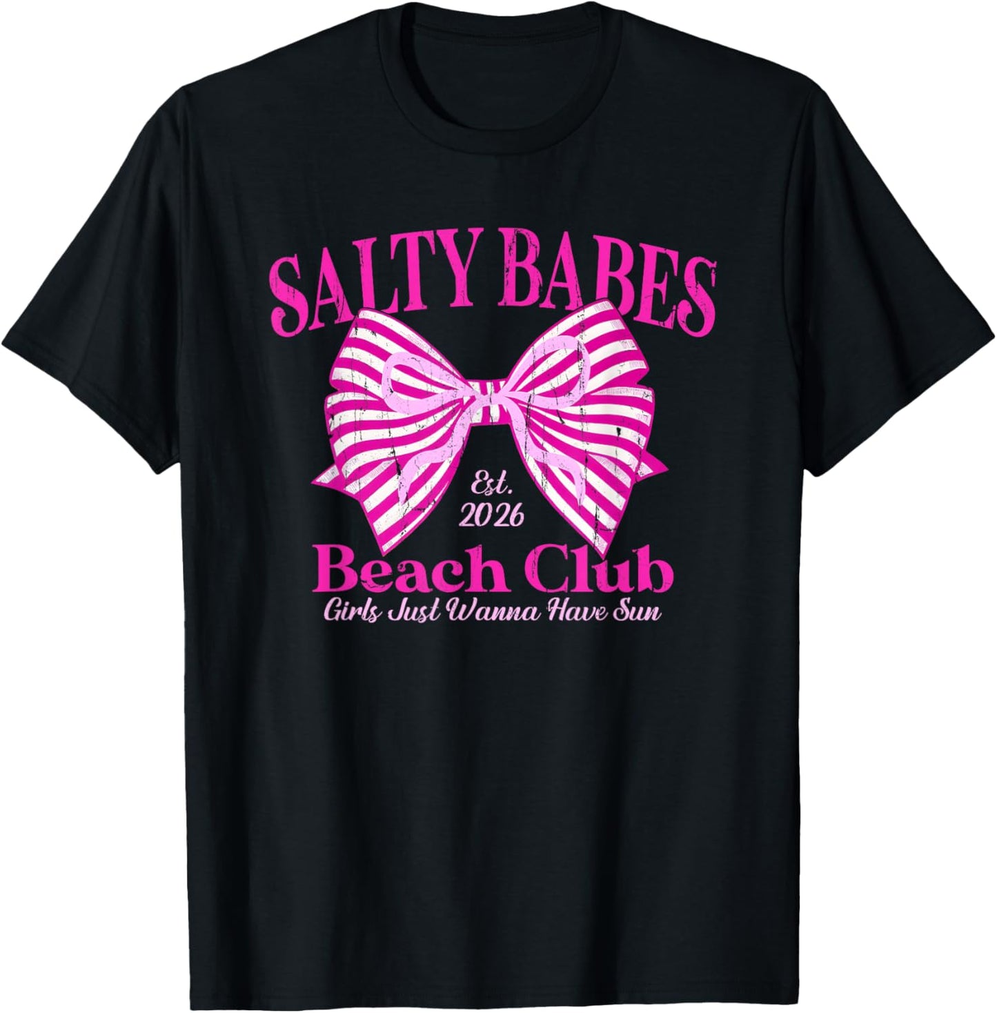 Salty Babes Beach Club, Girls Just Wanna Have Sun T-Shirt
