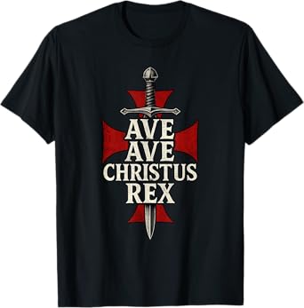 Ave Christus Rex โ Powerful Catholic Faith Graphic Apparel T-Shirt