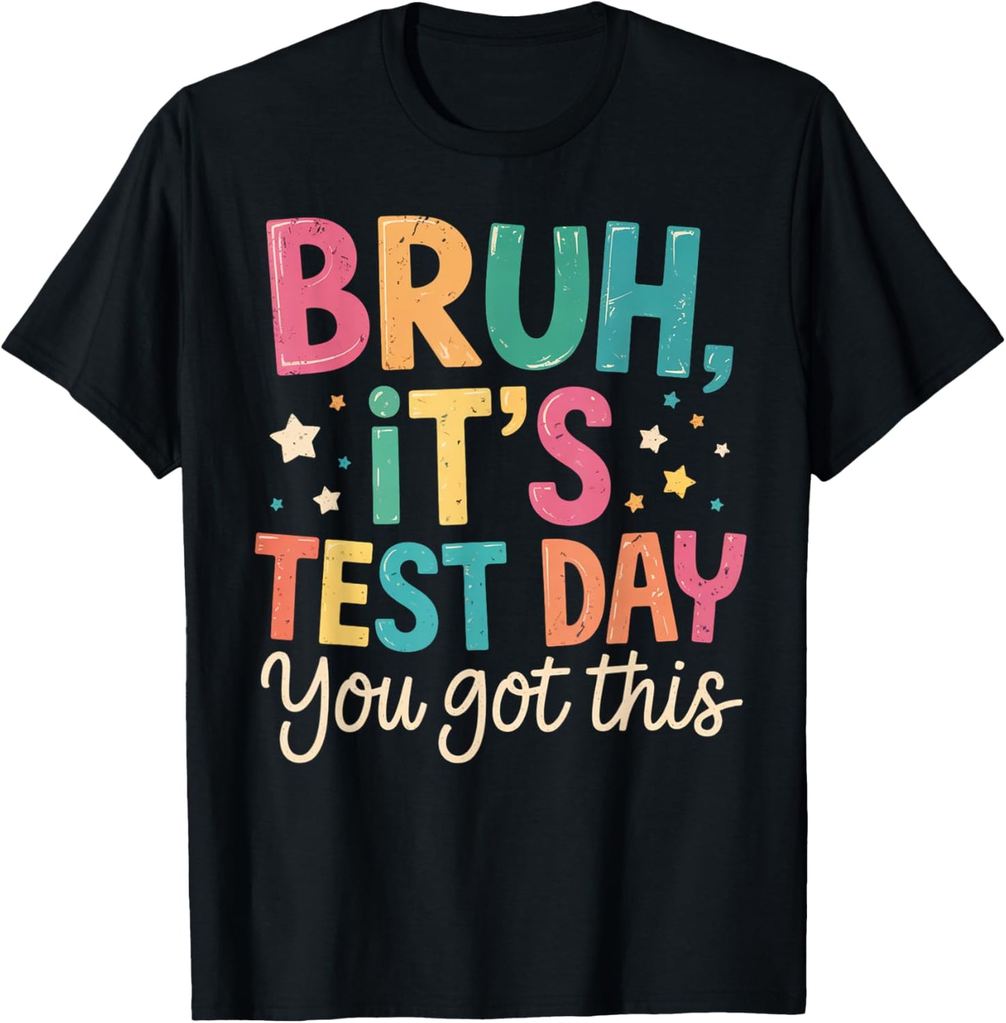 Bruh Its Test Day You Got This Testing Day Teacher Kids T-shirt by TeeBrew