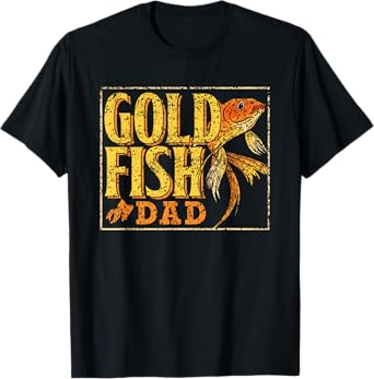 Goldfish Dad Goldfishs Lover Owner Father Daddy Papa T-Shirt