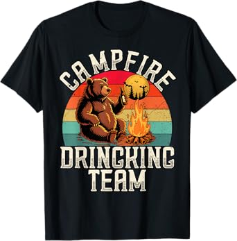 Campfire Drinking Team Funny Bear Camping Lovers Camper T-Shirt