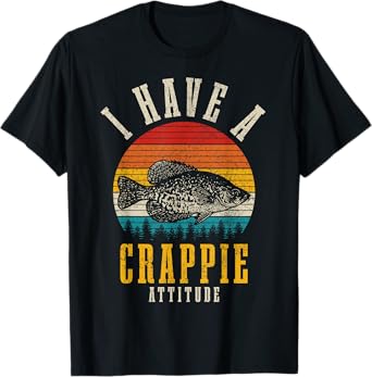 Crappie Fishing I Have A Crappie Attitude Funny Vintage Fish T-Shirt