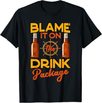 Blame It On The Drink Package Funny Cruise T-Shirt
