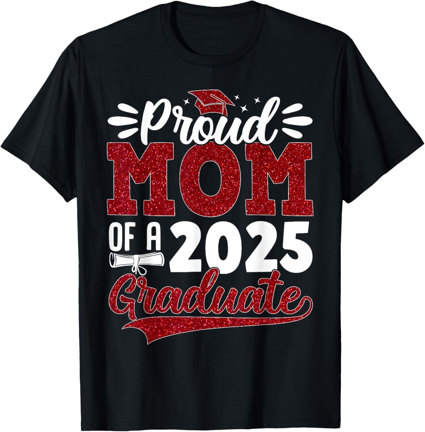 Proud Mom of a 2025 Graduate Class Senior Graduation mother T-Shirt