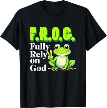FROG Fully Rely On God Christian Frog Lovers Men Women Kids T-Shirt