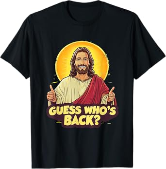 Easter Guess Whos Back Jesus Funny Religious Men Women Kids T-Shirt